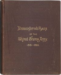 Book cover for, “Designating Flags of the United States Army 1861-1865.”